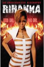 Watch Rihanna: Good Girl, Bad Girl 1channel