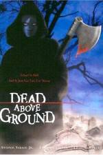 Watch Dead Above Ground 1channel