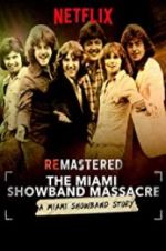 Watch ReMastered: The Miami Showband Massacre 1channel