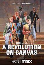 Watch A Revolution on Canvas 1channel