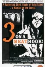 Watch Three on a Meathook 1channel