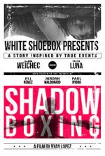 Watch Shadow Boxing 1channel