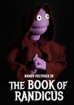 Watch Randy Feltface: The Book of Randicus (TV Special 2020) 1channel