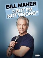 Watch Bill Maher... But I\'m Not Wrong 1channel