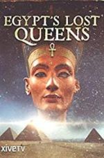 Watch Egypt\'s Lost Queens 1channel