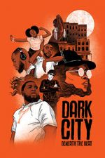 Watch Dark City Beneath the Beat 1channel