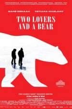 Watch Two Lovers and a Bear 1channel