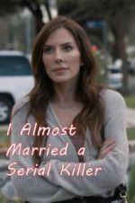 Watch I Almost Married a Serial Killer 1channel