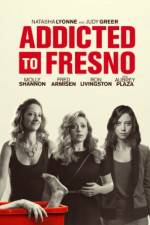 Watch Addicted to Fresno 1channel