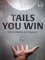 Watch Tails You Win: The Science of Chance 1channel