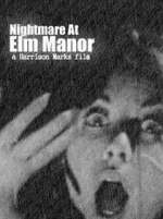 Watch Nightmare at Elm Manor 1channel