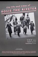 Watch The Life and Times of Rosie the Riveter 1channel