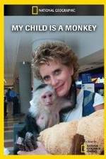 Watch My Child Is a Monkey 1channel