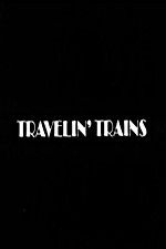 Watch Travelin Trains 1channel