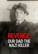 Watch Revenge: Our Dad The Nazi Killer 1channel