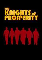 Watch The Knights of Prosperity 1channel