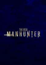 Watch The Real Manhunter 1channel