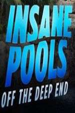 Watch Insane Pools Off the Deep End 1channel