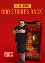 Watch 90 Day Fiancé: B90 Strikes Back! 1channel