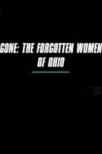 Watch Gone The Forgotten Women of Ohio 1channel