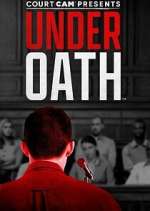 Watch Court Cam Presents Under Oath 1channel
