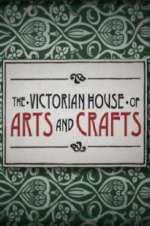 Watch The Victorian House of Arts and Crafts 1channel
