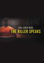 Watch Evil Lives Here: The Killer Speaks 1channel