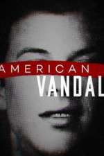 Watch American Vandal 1channel