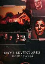 Watch Ghost Adventures: House Calls 1channel