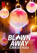 Watch Blown Away Christmas 1channel