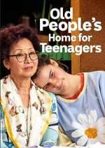 Watch Old People's Home for Teenagers 1channel