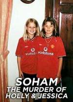 Watch Soham: The Murder of Holly & Jessica 1channel