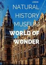Watch Natural History Museum: World of Wonder 1channel