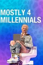 Watch Mostly 4 Millennials 1channel