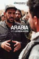 Watch Arabia with Levison Wood 1channel
