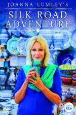 Watch Joanna Lumley\'s Silk Road Adventure 1channel