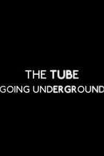 Watch The Tube: Going Underground 1channel