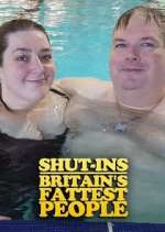 Watch Shut-Ins: Britain's Fattest People 1channel