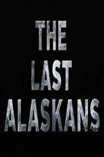 Watch The Last Alaskans 1channel