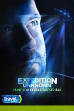 Watch Expedition Unknown: Hunt for Extraterrestrials 1channel