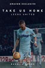 Watch Take Us Home: Leeds United 1channel