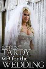 Watch Don't Be Tardy for the Wedding 1channel