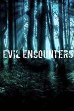 Watch Evil Encounters 1channel