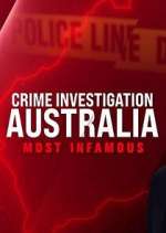 Watch Crime Investigation Australia: Most Infamous 1channel