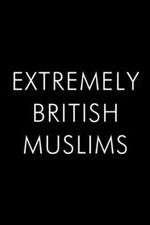 Watch Extremely British Muslims 1channel