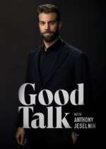 Watch Good Talk with Anthony Jeselnik 1channel