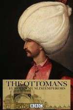 Watch The Ottomans Europes Muslim Emperors 1channel