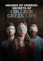 Watch Houses of Horror: Secrets of College Greek Life 1channel