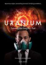 Watch Uranium: Twisting the Dragon's Tail 1channel