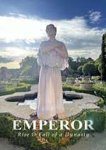 Watch Emperor: The Rise & Fall of a Dynasty 1channel